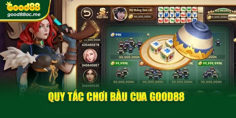 Quy tắc chơi Bầu Cua Good88