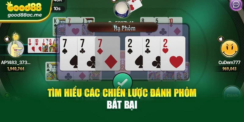 Tìm hiểu các chiến lược đánh Phỏm bất bại